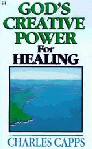 God's Creative Power For Healing PB - Charles Capps